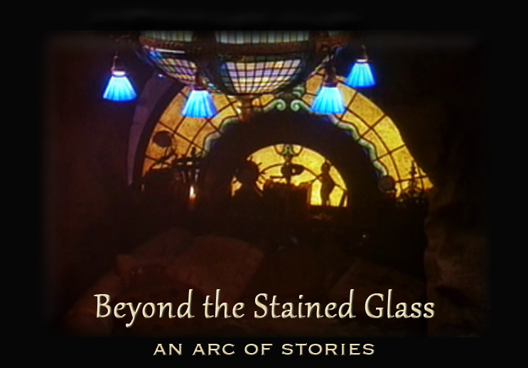 Beyond The Stained Glass - an arc of stories
