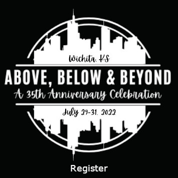 Above, Below & Beyond, A 35th Anniversary Celebration, July 29-31, 2022, Wichita, KS; black background, first 2 lines of text white on black, Wichita skyline above, reverse image of skyline below