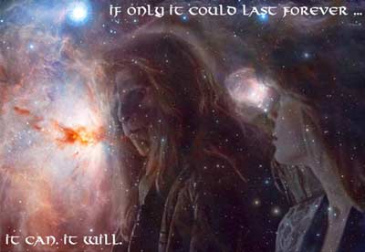 If only it could last forever. It can. It will.