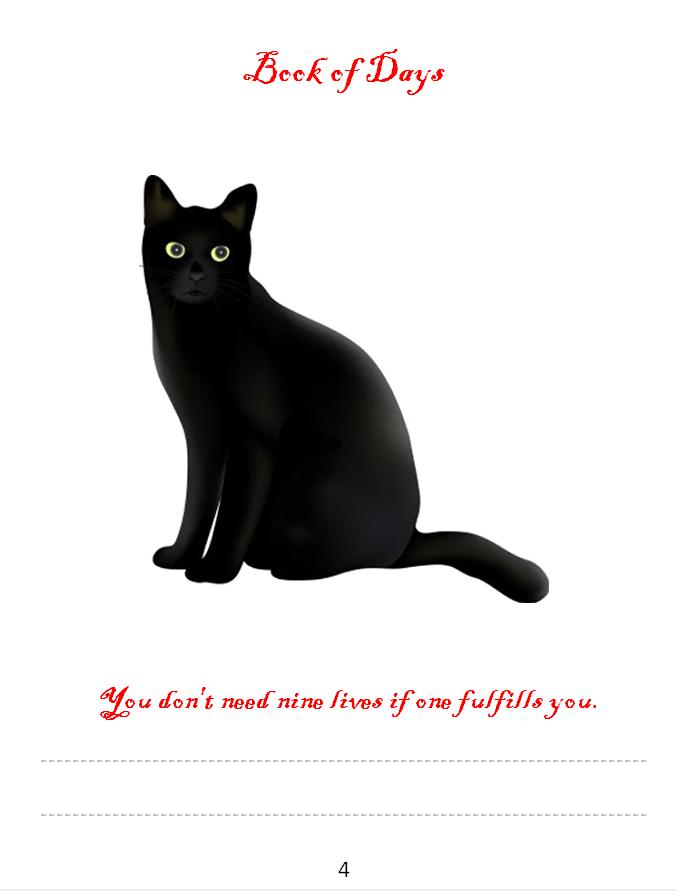 "You don't need nine lives if one fulfills you."
